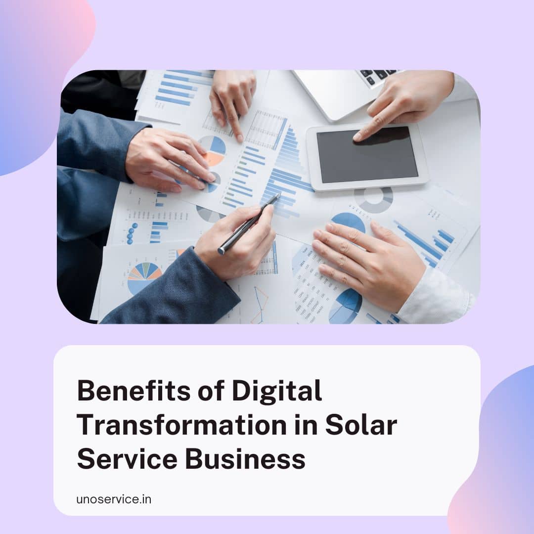 Benefits of digital transformation in solar service business