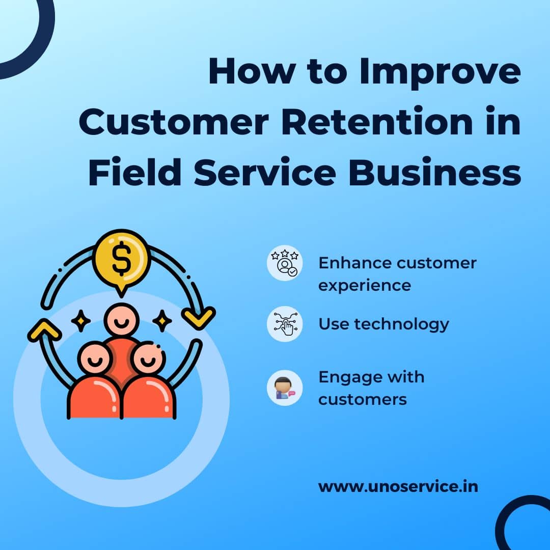 How to improve customer retention in field service industry