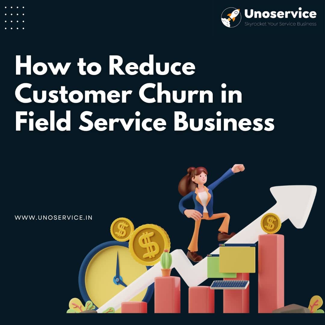 How to reduce customer churn in field service business