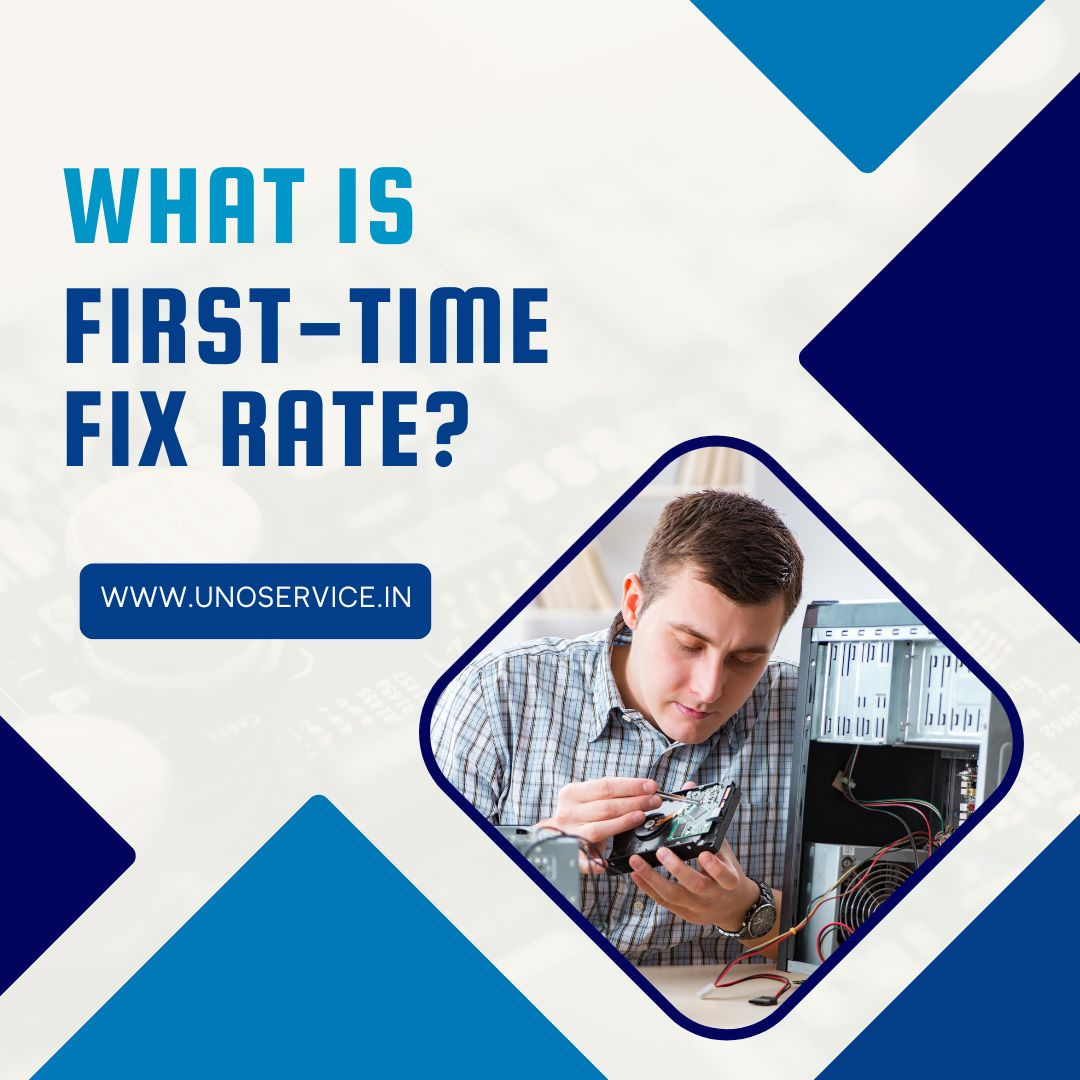 What is first-time fix rate and how to improve it